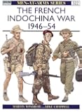 The French Indochina War 1946-1954 (Men-At-Arms, 322)