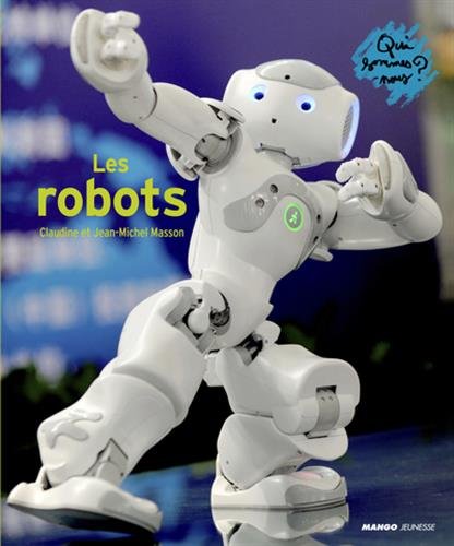 Download Les robots (Qui sommes-nous ?) (French Edition)