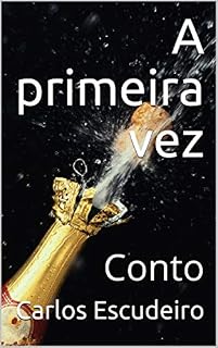 Livro A primeira vez: Conto