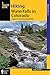 Hiking Waterfalls in Colorado: A Guide to the State's Best Waterfall Hikes