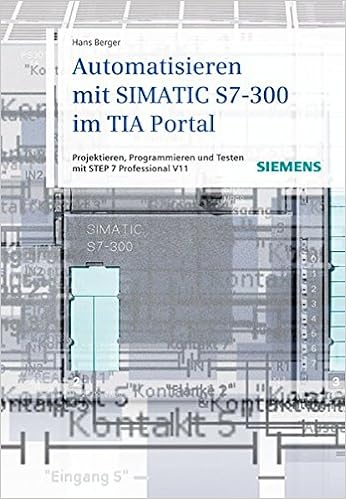 Automatisieren Mit Simatic S7 300 Im Tia Portal German Edition Berger Hans 9783895783579 Amazon Com Books