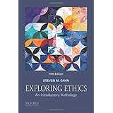 Exploring Ethics: An Introductory Anthology