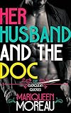 Her Husband and the Doc (M/M First Time Gay) (Gay Cuckquean Quickies Book 3)