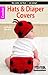 Hats & Diaper Covers by Shelle Hendrix