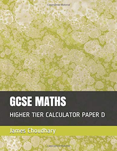 Gcse Maths Higher Tier Calculator Paper D Choudhary Mr James Amazon Com Books