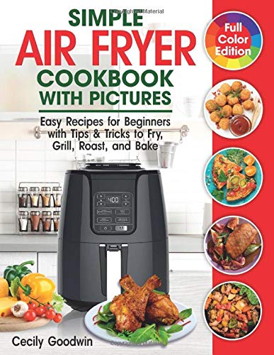 Simple Air Fryer Cookbook with Pictures Easy Recipes for Beginners wi | amzdealz