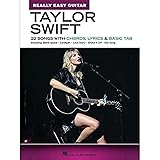 Taylor Swift - Really Easy Guitar: 22 Songs with