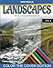 Grayscale LANDSCAPES Adult Coloring Book Vol.4: (Grayscale Coloring Books) (Landscape Coloring Book) (Color the Cover) (Seniors & Beginners) (Volume 4) by 