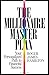 The Millionaire Master Plan: Your Personalized Path to Financial Success