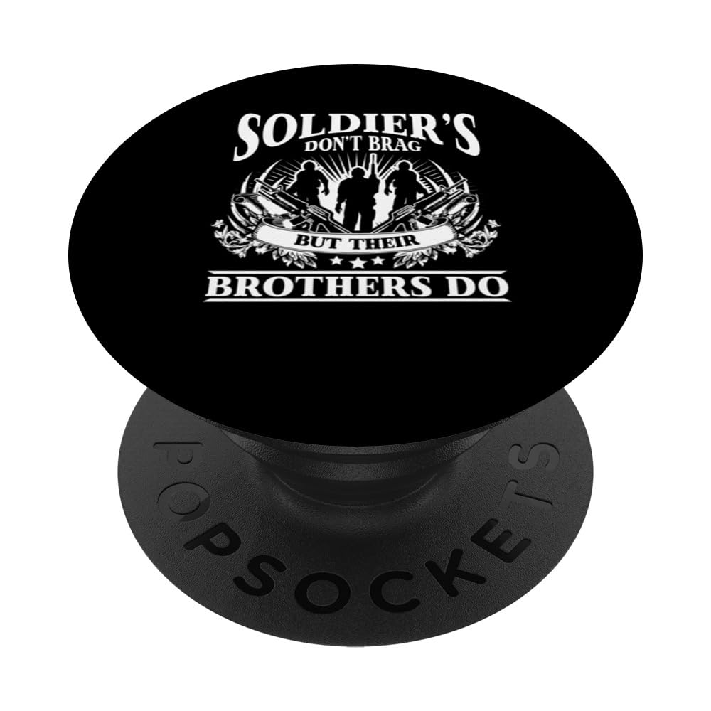 Soldiers Dont Brag But Their Brothers Do Big Brother Designe PopSockets Swappable PopGrip