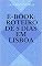 Livro E-book: Roteiro de 5 dias em Lisboa (E-book - Roteiro)