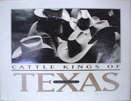 Cattle Kings of Texas by Dian Leatherberry Malouf