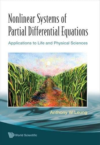 Download Nonlinear Systems of Partial Differential Equations: Applications to Life and Physical Sciences PDF