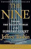 The Nine: Inside the Secret World of the Supreme Court