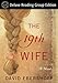 The 19th Wife (Random House Reader's Circle Deluxe Reading Group Edition): A Novel