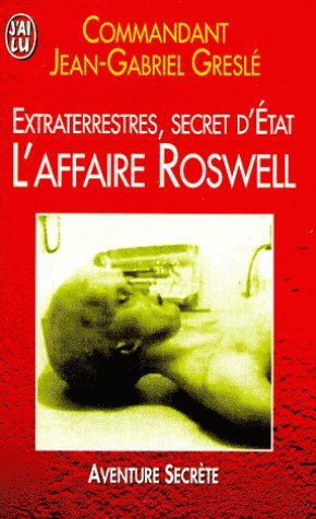 Extraterrestres, secret d'Etat by Jean-Gabriel Greslé