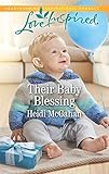 Their Baby Blessing: A Fresh-Start Family Romance (Love Inspired) by Heidi McCahan