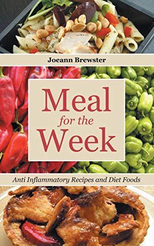 Meal for the Week: Anti Inflammatory Recipes and Diet Foods