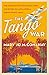 The Tango War: The Struggle for the Hearts, Minds and Riches of Latin America During World War II by Mary Jo McConahay