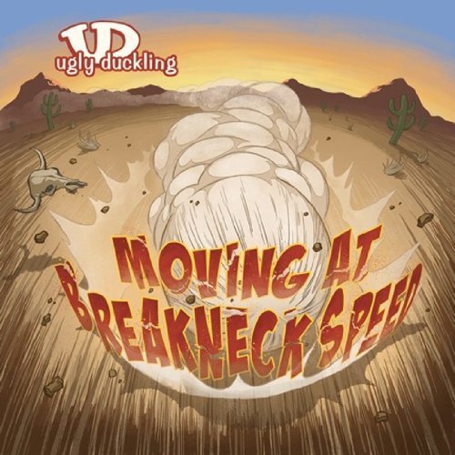 Ugly Duckling - Moving At Breakneck Speed - Zortam Music