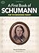 A First Book of Schumann: For The Beginning Pianist (Dover Classical Piano Music For Beginners)