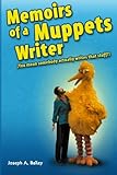 Memoirs of a Muppets Writer: (You mean somebody actually writes that stuff?)
