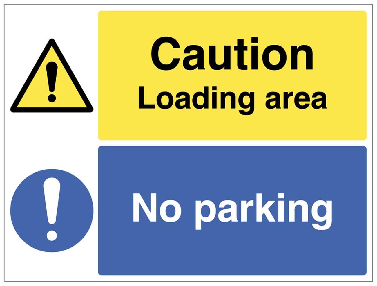 Caution Loading area, No parking (semi rigid pvc safety sign)