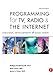 Programming for TV, Radio & The Internet: Strategy, Development & Evaluation