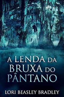 Livro A lenda da Bruxa do Pântano