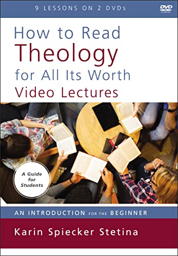 How to Read Theology for All Its Worth Video Lectures: An Introduction for the Beginner