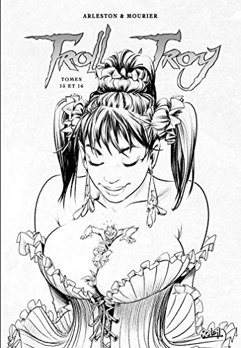 TROLLS DE TROY INTEGRALE NB T15 ET 16 (SOL.LANFEUST) (French Edition) by MOURIER+ARLESTON