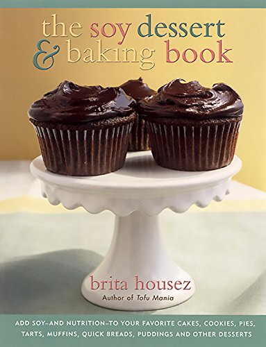 The Soy Dessert and Baking Book by Brita Housez