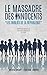 Le Massacre des Innocents: Les Oubliés de la République (French Edition) by Mm Françoise Laborde, Mm Michèle Créoff
