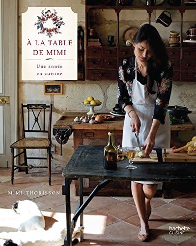HACHETTE PRAT A la table de Mimi: Une année en cuisine