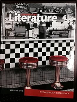 Pearson Mon Core Literature The American Experience Volume 1 And 2 Student Edition 9780133268577 Books Pearson Mon Core Literature The American Experience Volume 1 And 2 Student Edition 9780133268577 Books
