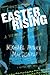 Easter Rising: A Memoir of Roots and Rebellion by Michael Patrick MacDonald