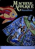 Machine Applique by Sharon Perna (1986-12-03) by