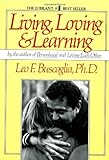 Living Loving and Learning, Leo F. Buscaglia, 0449901815