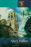 Water from the Rock: Lutheran Voices from Palestine by 