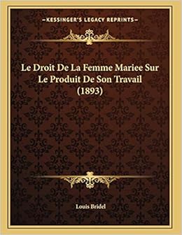 Amazon Com Le Droit De La Femme Mariee Sur Le Produit De Son
