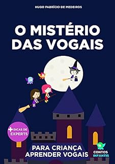 Livro Livro infantil para o filho aprender vogais.: O Mistério das Vogais: alfabetização, educação infantil.