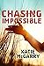 Chasing Impossible (Pushing the Limits Book 6)
