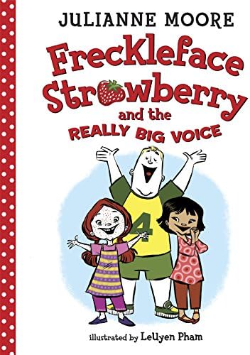 Julianne MooreFreckleface Strawberry and the Really Big Voice