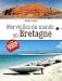 Merveilles du monde en Bretagne (French Edition) by