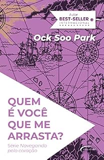 Livro Quem é você que me arrasta? (Navegando pelo coração Livro 1)