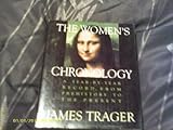 The Women's Chronology: A Year-By-Year Record, from Prehistory to the Present (A Henry Holt Referenc by