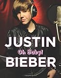 Justin Bieber: Oh Baby!