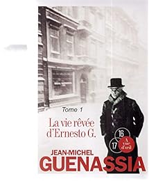 La  vie rêvée d'Ernesto G.