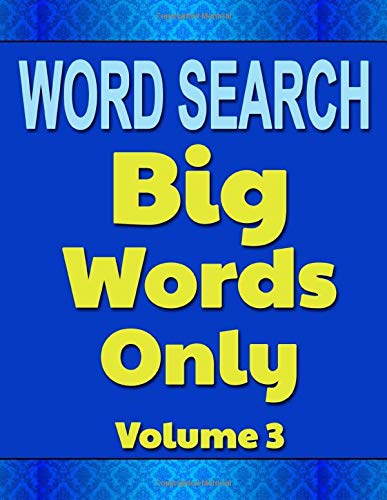 Word Search Big Words Only Volume 3 100 Large Print Puzzles With Words Of 10 11 Or 12 Letters Handy Books Noon Sun Amazon Com Books