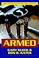 Armed: New Perspectives on Gun Control by Gary Kleck (20-Jul-2001) Hardcover